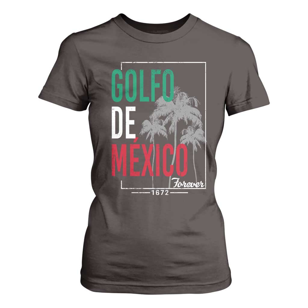 Golfo De Mexico Forever T Shirt For Women Mexican Gulf Culture Heritage 1672 TS09 Dark Chocolate Print Your Wear