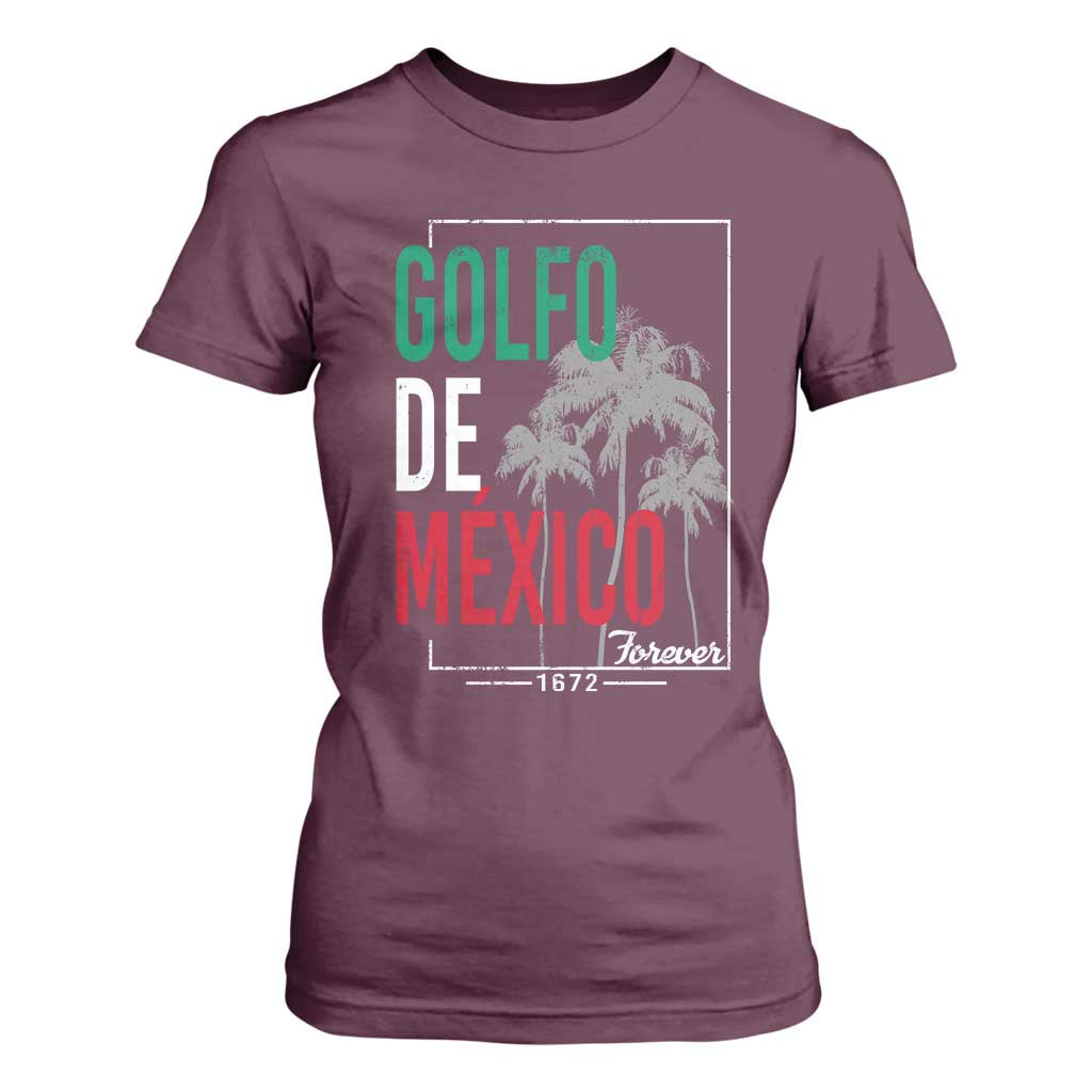 Golfo De Mexico Forever T Shirt For Women Mexican Gulf Culture Heritage 1672 TS09 Maroon Print Your Wear