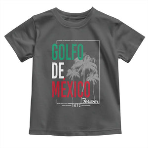 Golfo De Mexico Forever Toddler T Shirt Mexican Gulf Culture Heritage 1672 TS09 Dark Heather Print Your Wear
