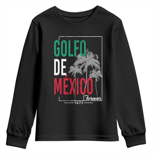 Golfo De Mexico Forever Youth Sweatshirt Mexican Gulf Culture Heritage 1672 TS09 Black Print Your Wear