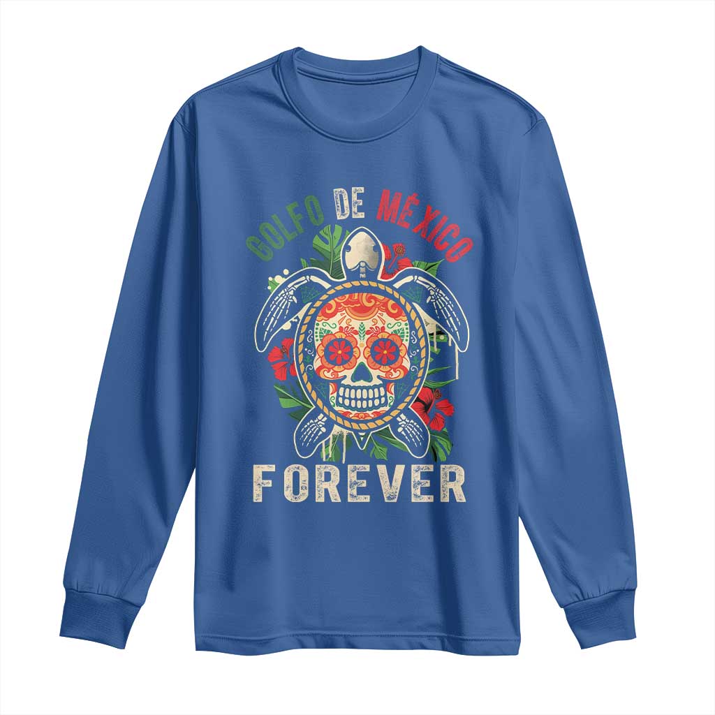 Golfo De Mexico Forever Long Sleeve Shirt Sea Turtle Mexican Sugar Skull TS09 Royal Blue Print Your Wear