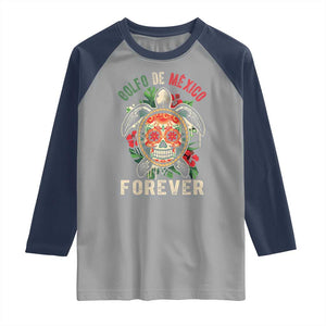 Golfo De Mexico Forever Raglan Shirt Sea Turtle Mexican Sugar Skull TS09 Sport Gray Navy Print Your Wear