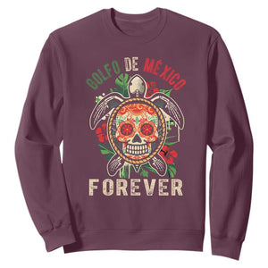 Golfo De Mexico Forever Sweatshirt Sea Turtle Mexican Sugar Skull TS09 Maroon Print Your Wear