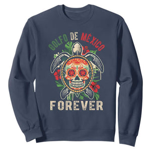 Golfo De Mexico Forever Sweatshirt Sea Turtle Mexican Sugar Skull TS09 Navy Print Your Wear