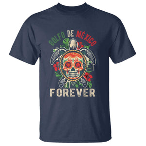 Golfo De Mexico Forever T Shirt Sea Turtle Mexican Sugar Skull TS09 Navy Print Your Wear