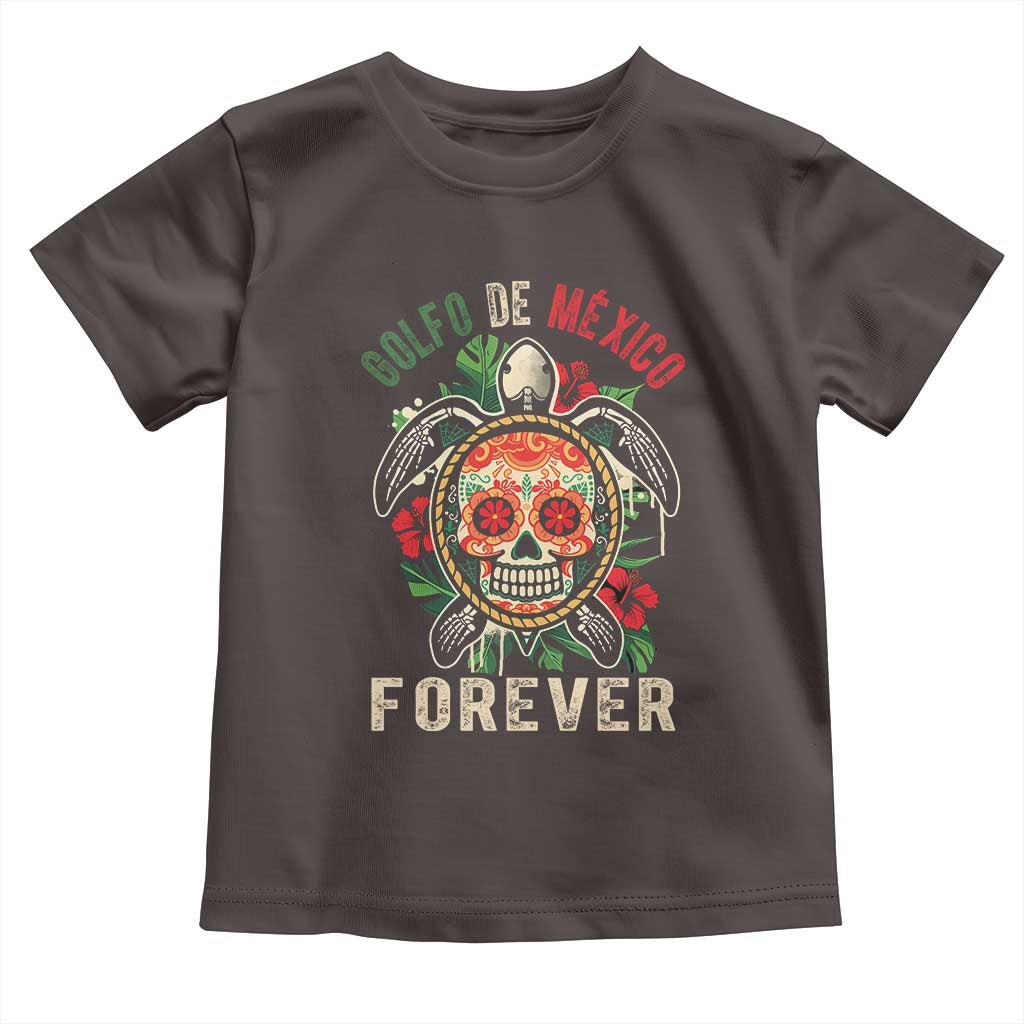 Golfo De Mexico Forever Toddler T Shirt Sea Turtle Mexican Sugar Skull TS09 Dark Chocolate Print Your Wear