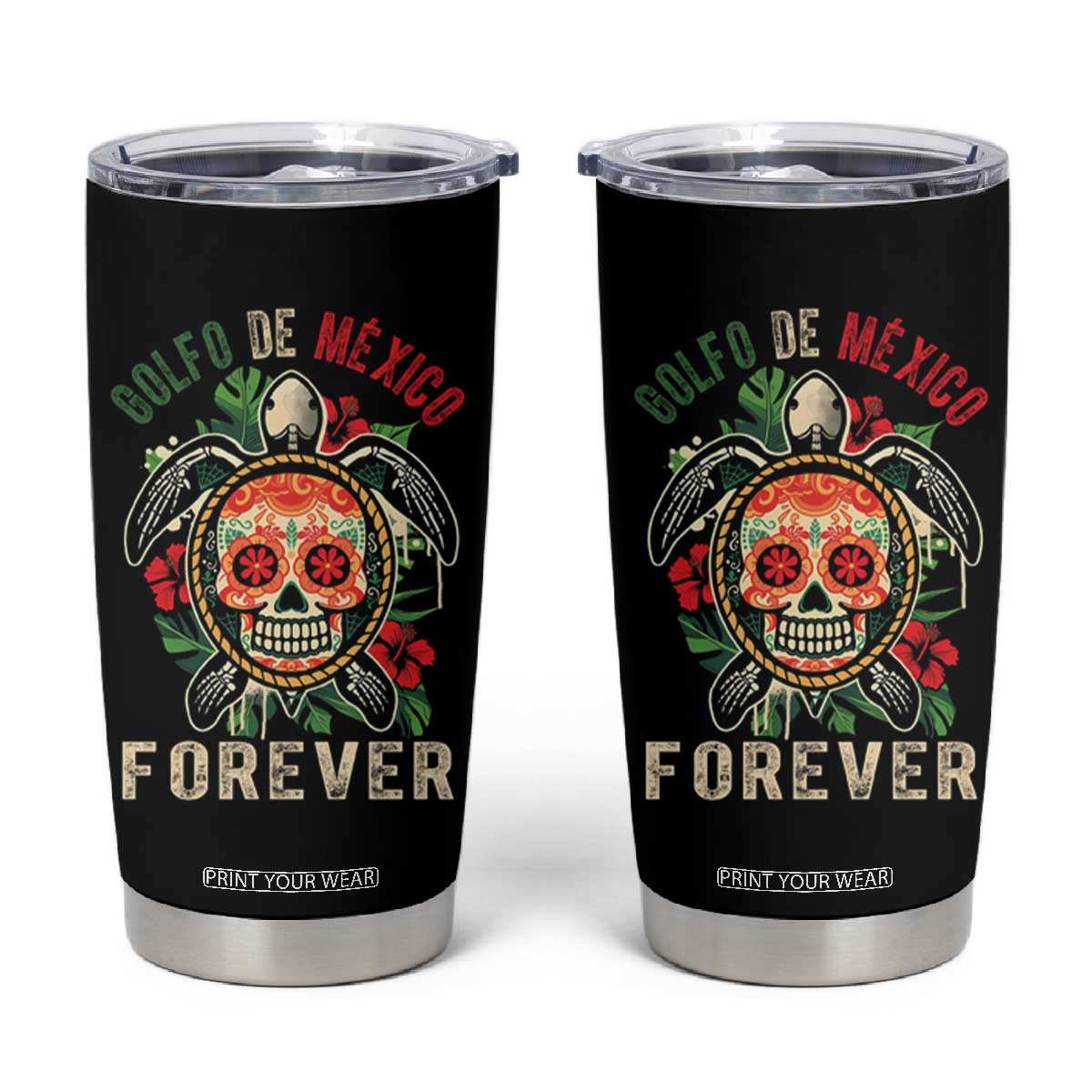 Golfo De Mexico Forever Tumbler Cup Sea Turtle Mexican Sugar Skull TS09 Black Print Your Wear