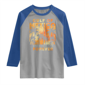 Gulf Of Mexico Raglan Shirt Since 1672 And Forever TS09 Sport Gray Royal Print Your Wear
