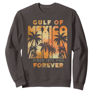 Gulf Of Mexico Sweatshirt Since 1672 And Forever TS09 Dark Chocolate Print Your Wear