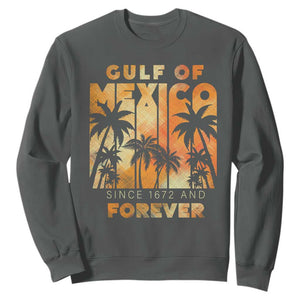 Gulf Of Mexico Sweatshirt Since 1672 And Forever TS09 Dark Heather Print Your Wear