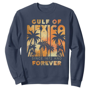 Gulf Of Mexico Sweatshirt Since 1672 And Forever TS09 Navy Print Your Wear