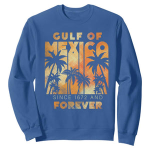 Gulf Of Mexico Sweatshirt Since 1672 And Forever TS09 Royal Blue Print Your Wear