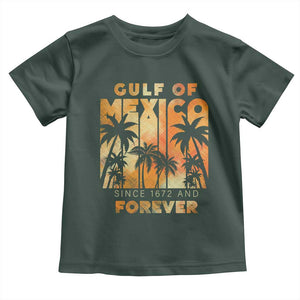 Gulf Of Mexico Toddler T Shirt Since 1672 And Forever TS09 Dark Forest Green Print Your Wear