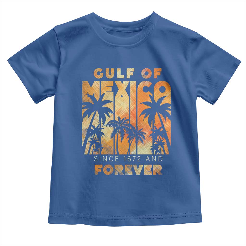 Gulf Of Mexico Toddler T Shirt Since 1672 And Forever TS09 Royal Blue Print Your Wear