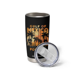 Gulf Of Mexico Tumbler Cup Since 1672 And Forever TS09 Print Your Wear