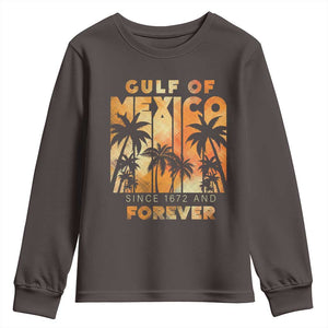 Gulf Of Mexico Youth Sweatshirt Since 1672 And Forever TS09 Dark Chocolate Print Your Wear