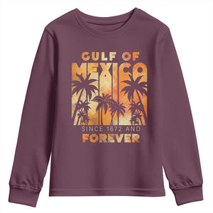 Gulf Of Mexico Youth Sweatshirt Since 1672 And Forever TS09 Maroon Print Your Wear