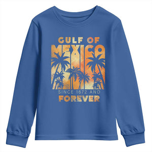 Gulf Of Mexico Youth Sweatshirt Since 1672 And Forever TS09 Royal Blue Print Your Wear
