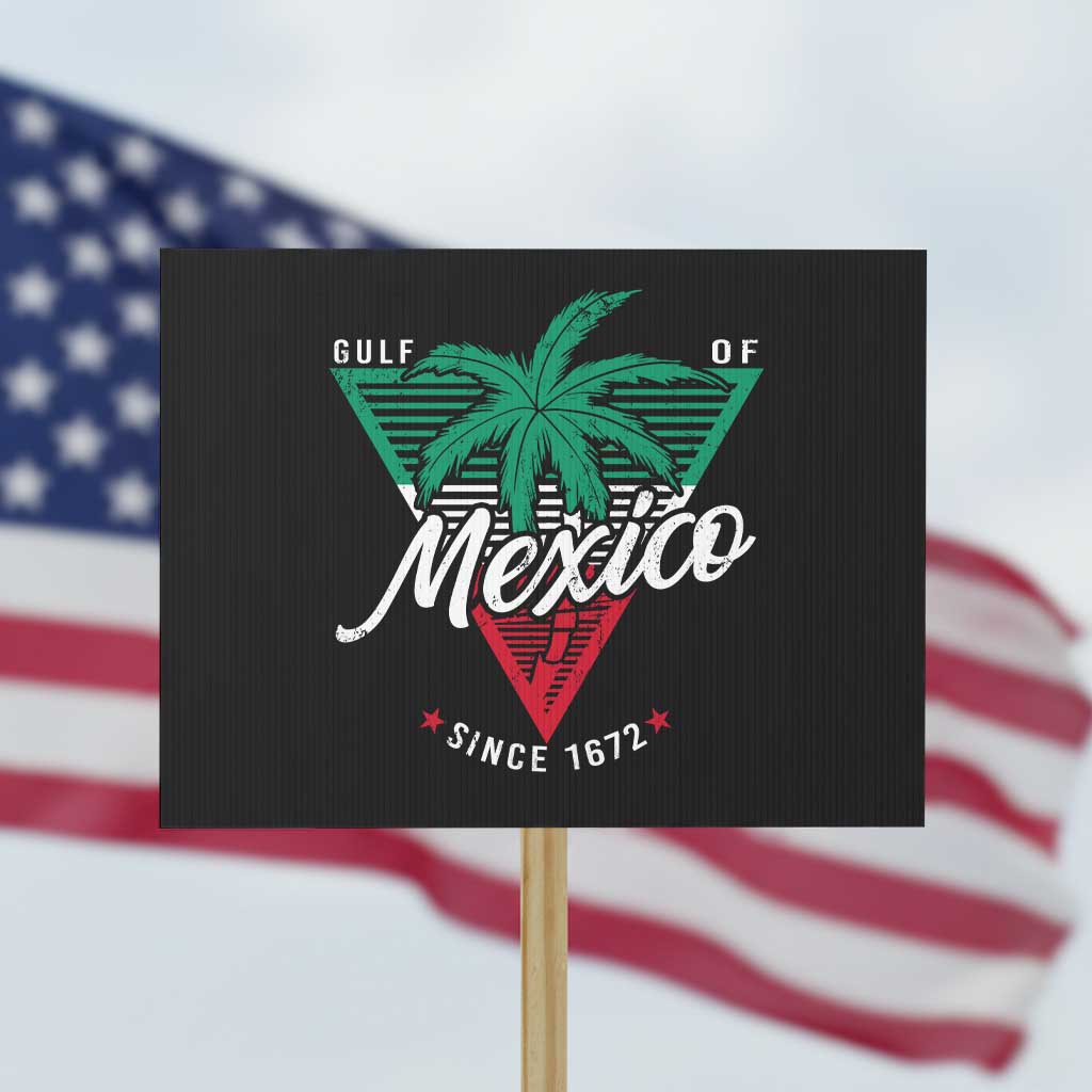 Gulf Of Mexico Since 1672 Protest Sign TS09 Horizontal 18
