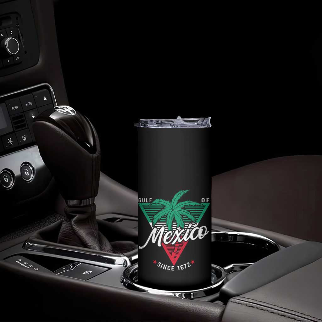 Gulf Of Mexico Since 1672 Skinny Tumbler TS09 Print Your Wear