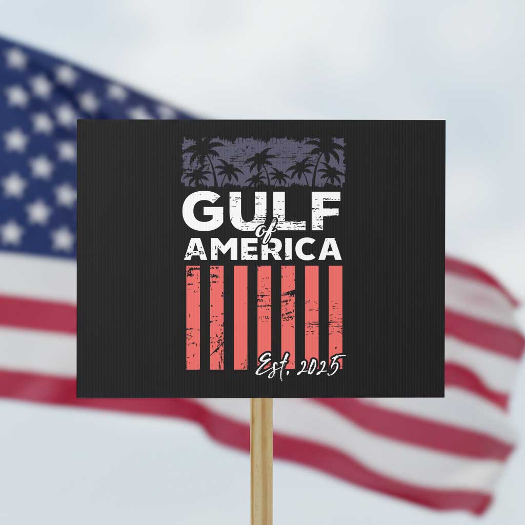Gulf Of USA Protest Sign Est 2025 American Flag Gulf Mexico TS09 Horizontal 18