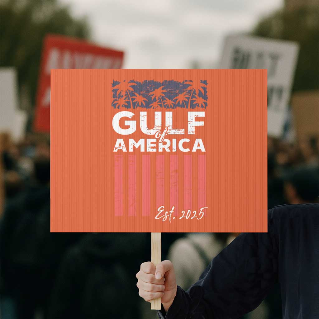 Gulf Of USA Protest Sign Est 2025 American Flag Gulf Mexico TS09 Horizontal 18