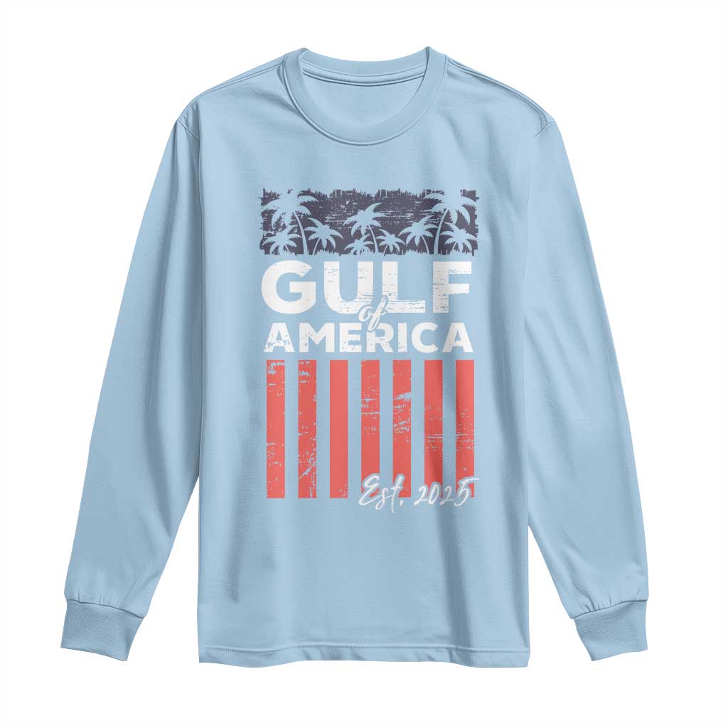 Gulf Of USA Long Sleeve Shirt Est 2025 American Flag Gulf Mexico TS09 Light Blue Print Your Wear
