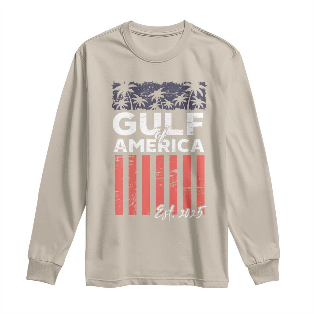 Gulf Of USA Long Sleeve Shirt Est 2025 American Flag Gulf Mexico TS09 Sand Print Your Wear