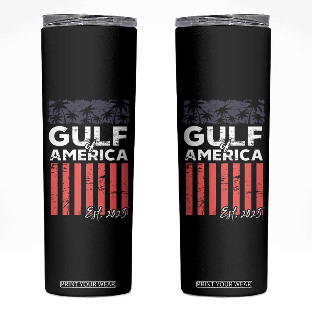 Gulf Of USA Skinny Tumbler Est 2025 American Flag Gulf Mexico TS09 Black Print Your Wear