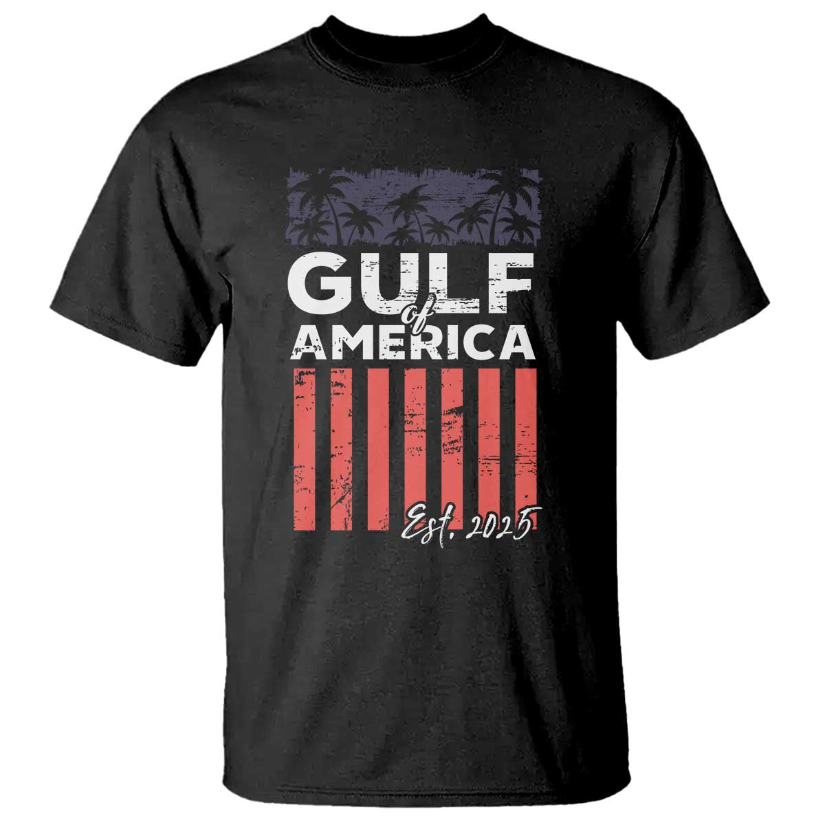 Gulf Of USA T Shirt Est 2025 American Flag Gulf Mexico TS09 Black Print Your Wear