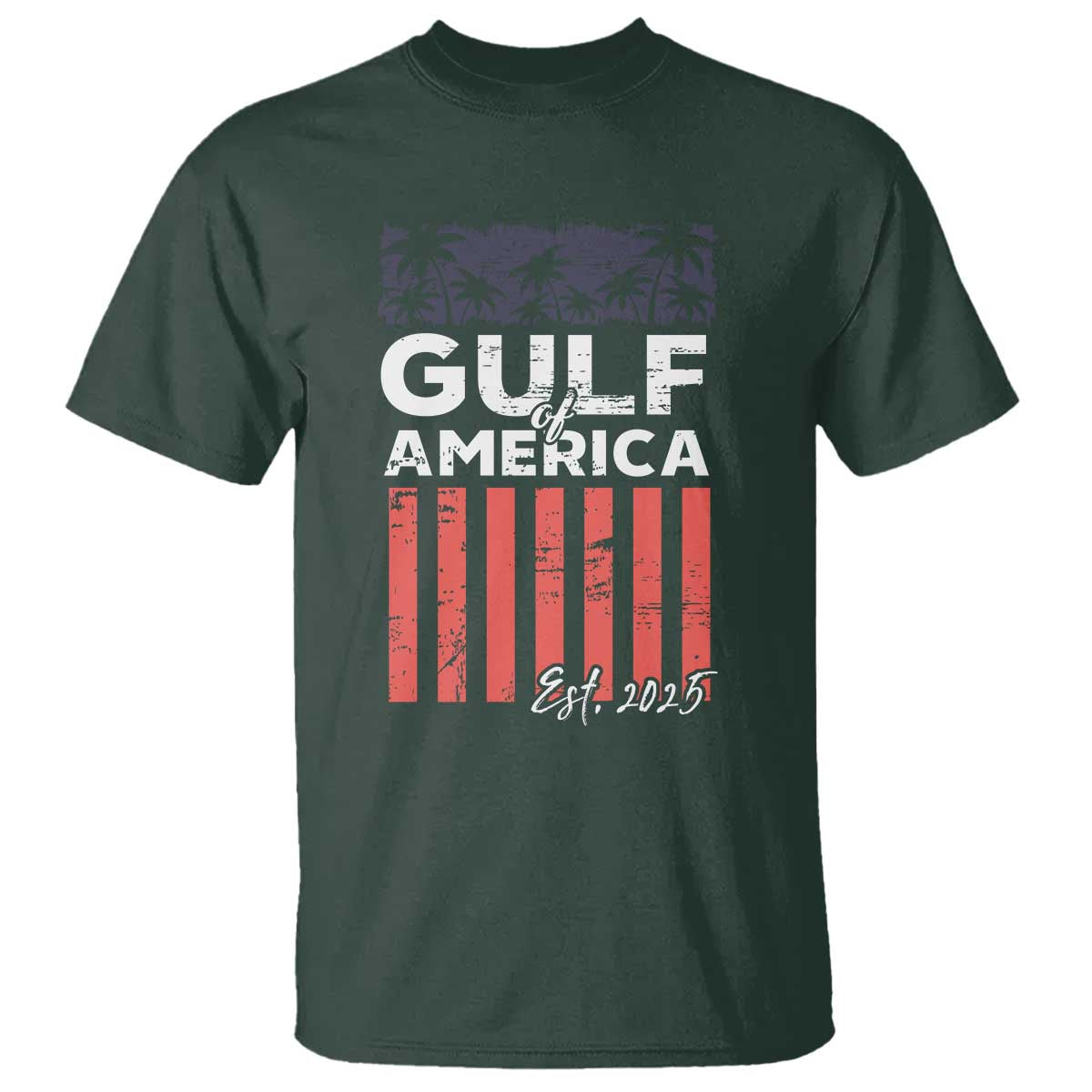 Gulf Of USA T Shirt Est 2025 American Flag Gulf Mexico TS09 Dark Forest Green Print Your Wear