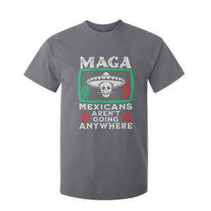Mexicans Arent Going Anywhere T Shirt For Kid TS09 Charcoal Print Your Wear