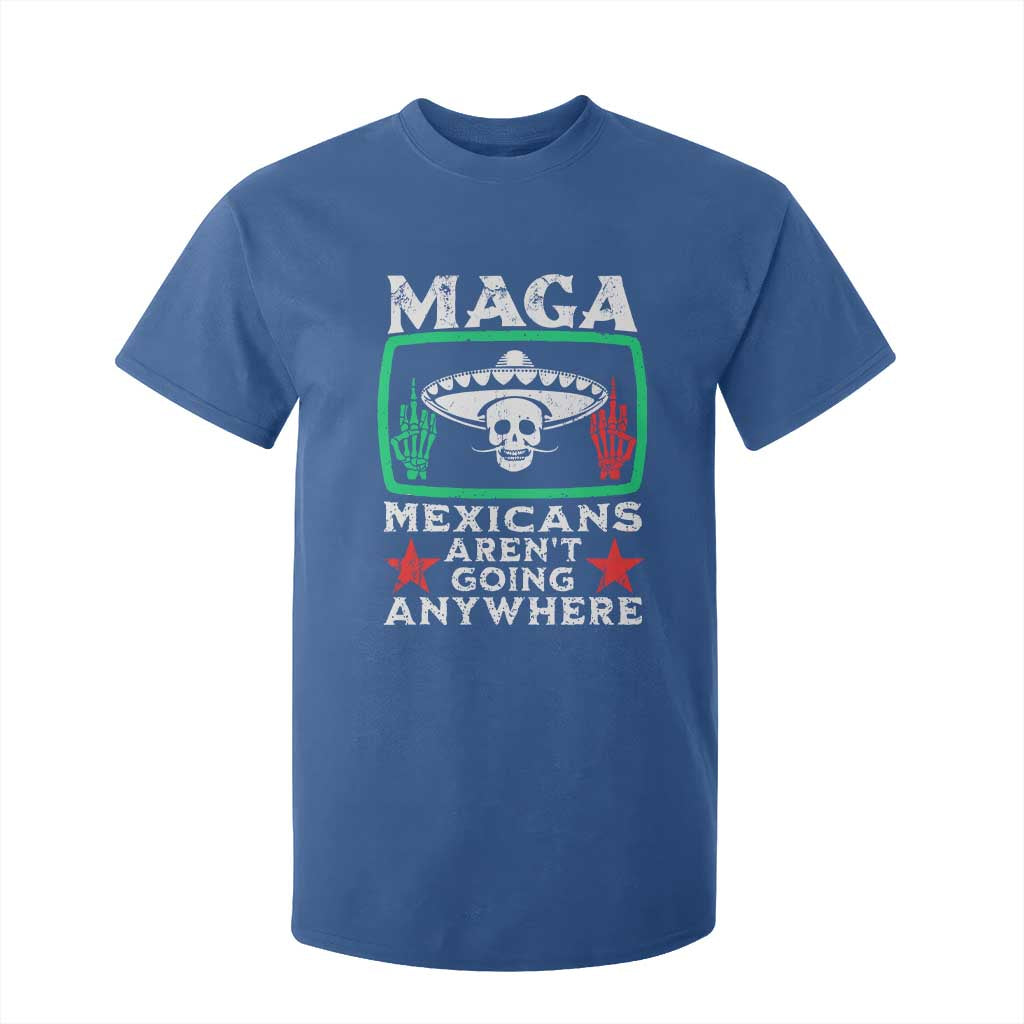 Mexicans Arent Going Anywhere T Shirt For Kid TS09 Royal Blue Print Your Wear