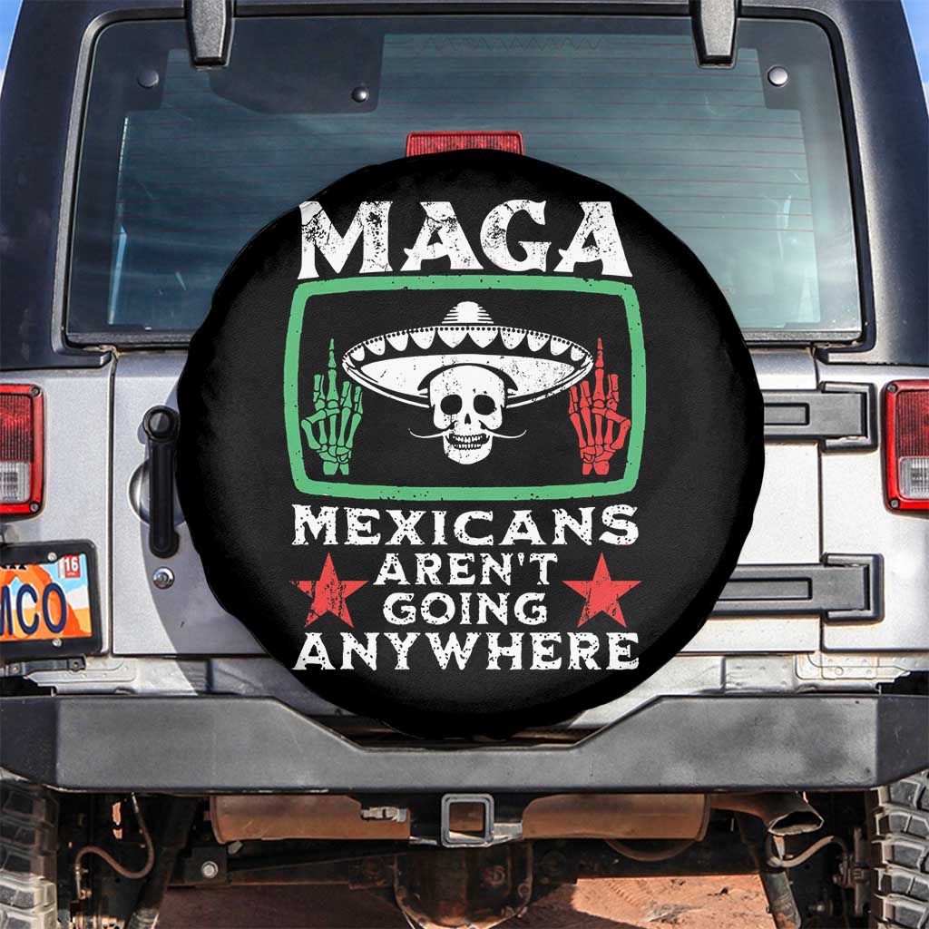 Mexicans Arent Going Anywhere Spare Tire Cover TS09 No hole Black Print Your Wear