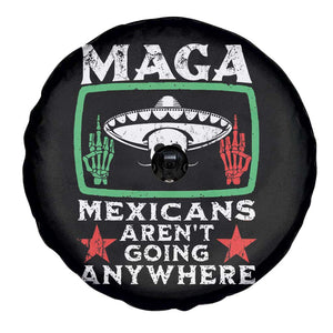 Mexicans Arent Going Anywhere Spare Tire Cover TS09 Print Your Wear