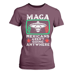 Mexicans Arent Going Anywhere T Shirt For Women TS09 Maroon Print Your Wear