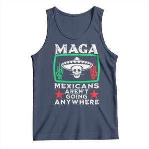 Mexicans Arent Going Anywhere Tank Top TS09 Navy Print Your Wear