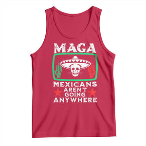 Mexicans Arent Going Anywhere Tank Top TS09 Red Print Your Wear
