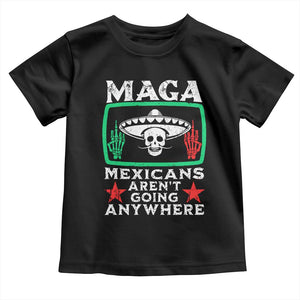 Mexicans Arent Going Anywhere Toddler T Shirt TS09 Black Print Your Wear