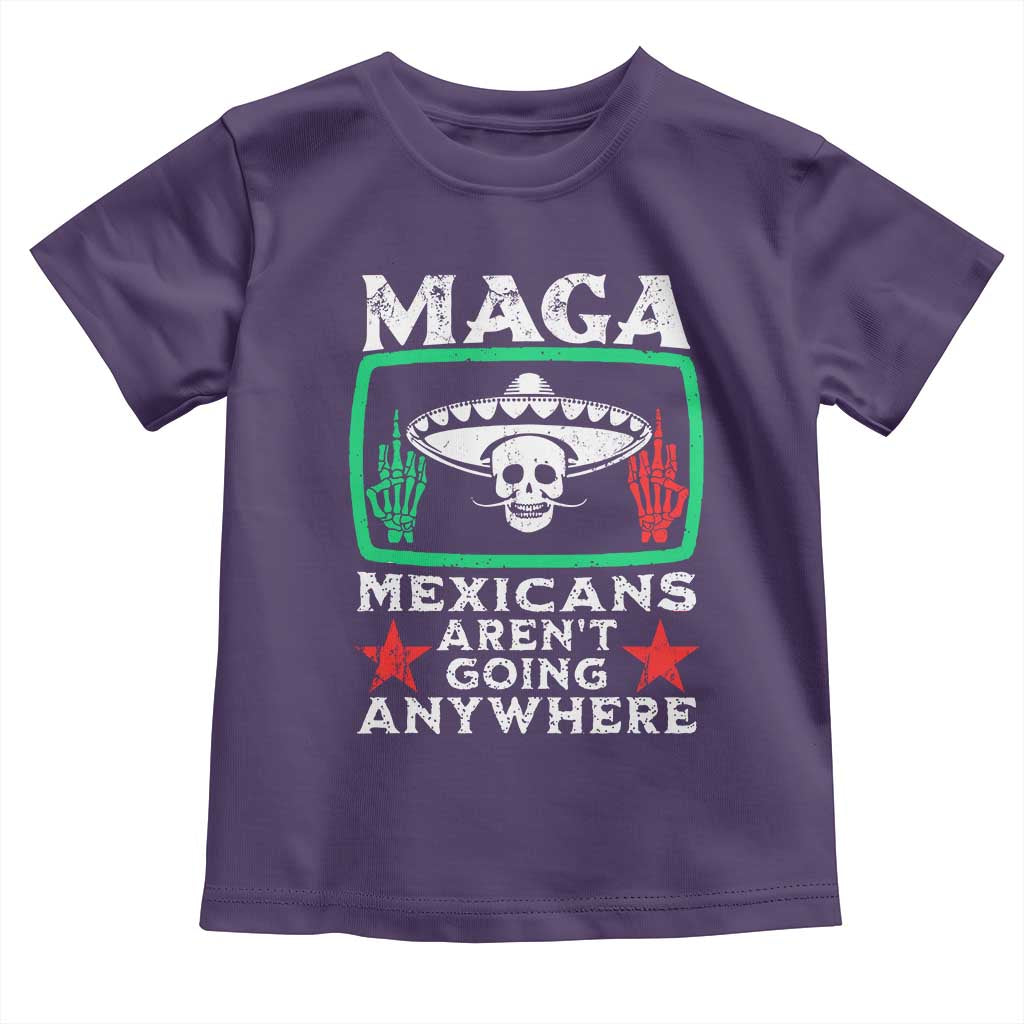 Mexicans Arent Going Anywhere Toddler T Shirt TS09 Purple Print Your Wear
