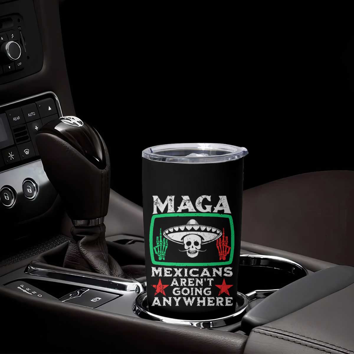 Mexicans Arent Going Anywhere Tumbler Cup TS09 Print Your Wear