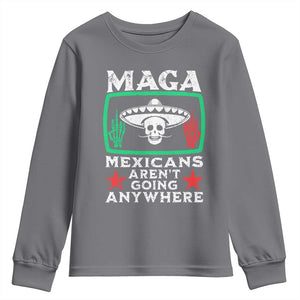 Mexicans Arent Going Anywhere Youth Sweatshirt TS09 Charcoal Print Your Wear