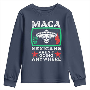 Mexicans Arent Going Anywhere Youth Sweatshirt TS09 Navy Print Your Wear