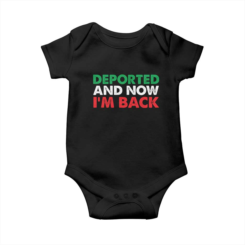 Deported And Now I'm Back Baby Onesie TS09 Black Print Your Wear