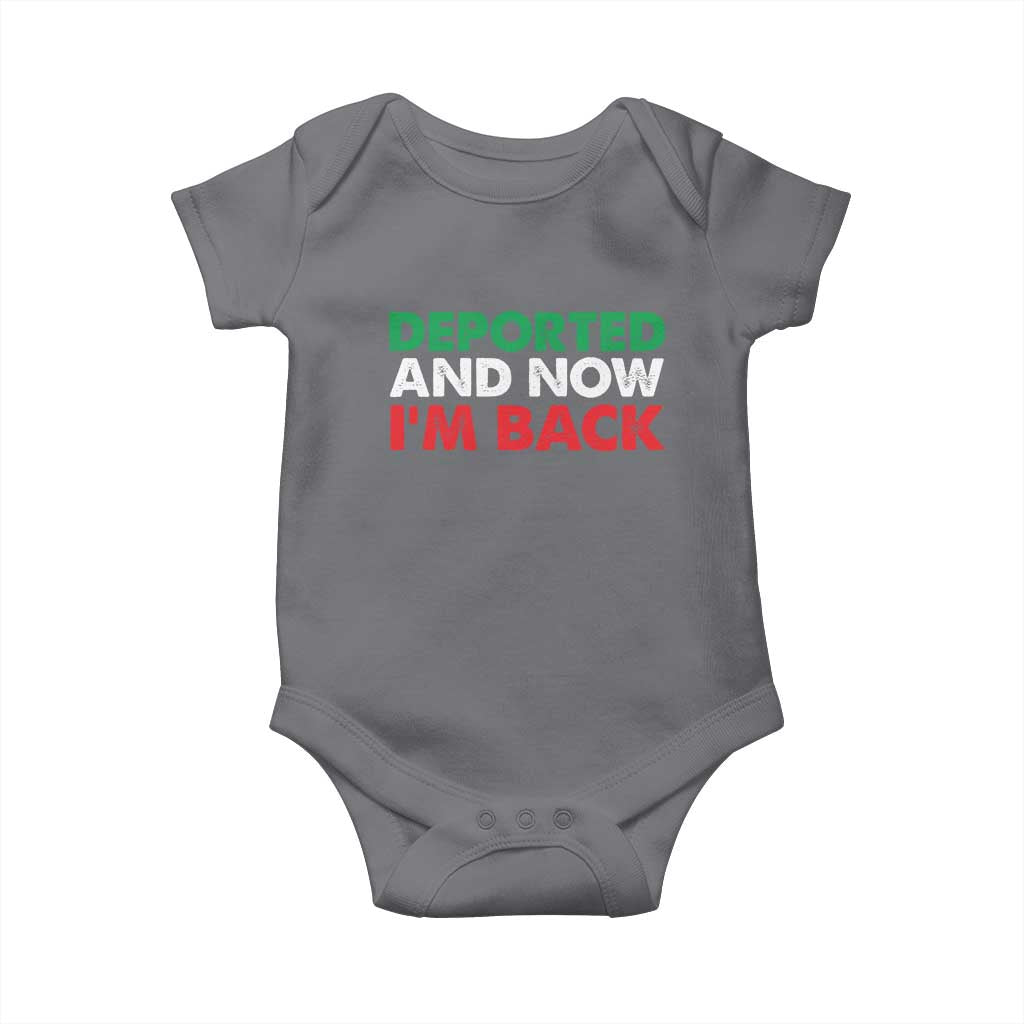 Deported And Now I'm Back Baby Onesie TS09 Charcoal Print Your Wear