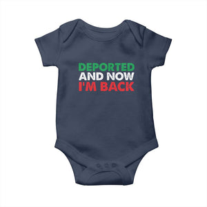 Deported And Now I'm Back Baby Onesie TS09 Navy Print Your Wear