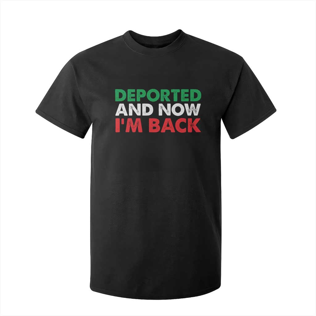Deported And Now I'm Back T Shirt For Kid TS09 Black Print Your Wear