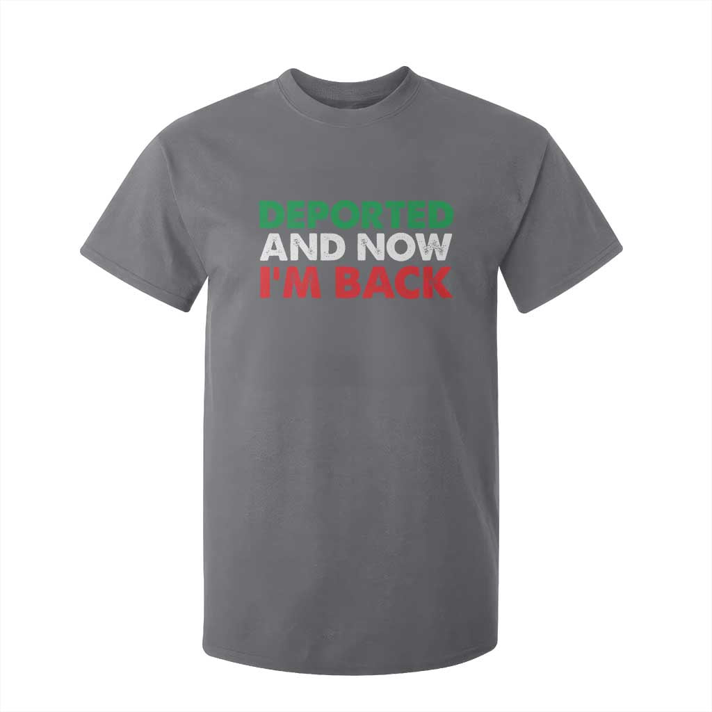 Deported And Now I'm Back T Shirt For Kid TS09 Charcoal Print Your Wear