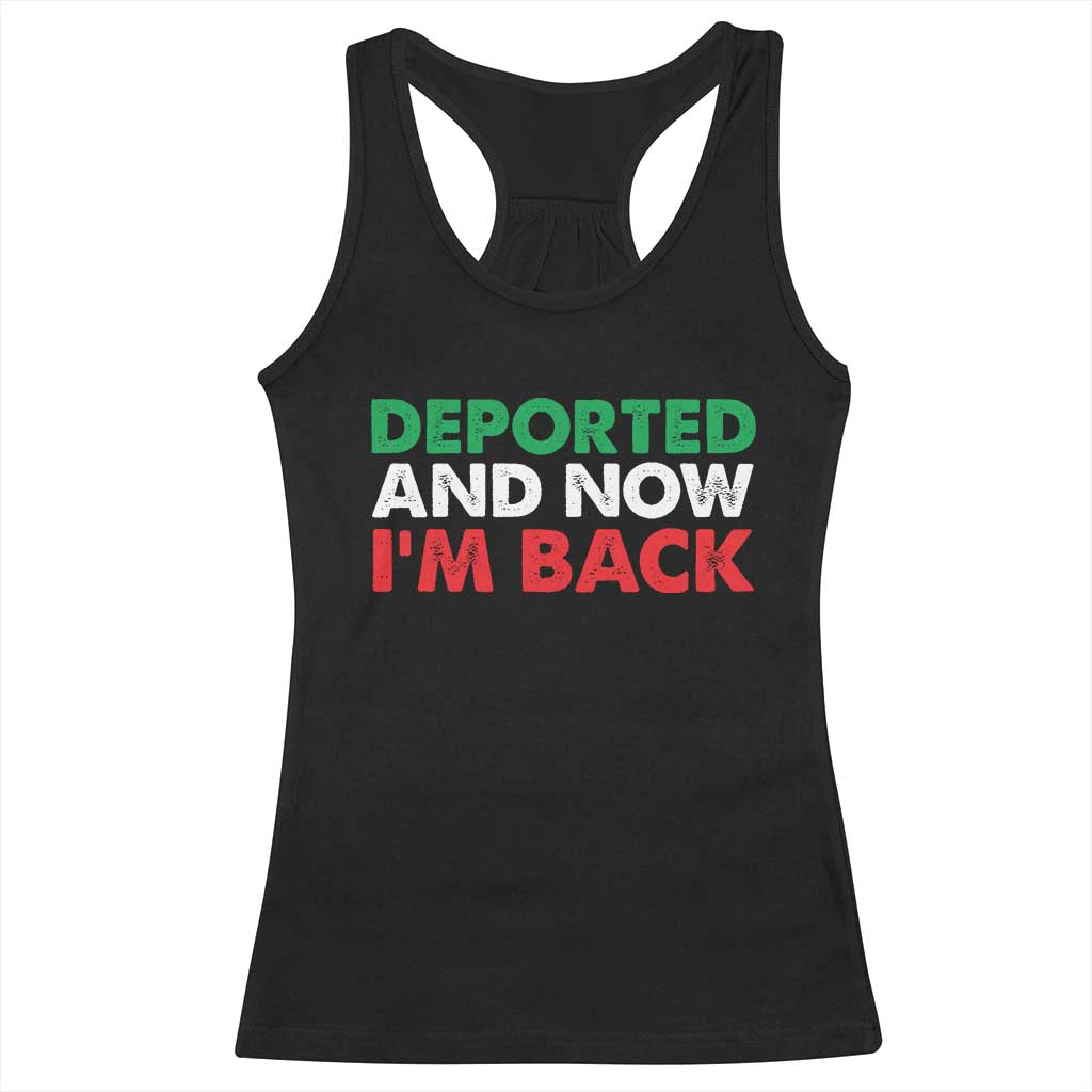 Deported And Now I'm Back Racerback Tank Top TS09 Black Print Your Wear