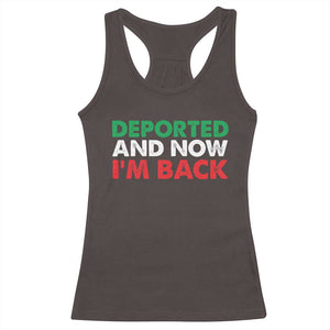 Deported And Now I'm Back Racerback Tank Top TS09 Dark Chocolate Print Your Wear
